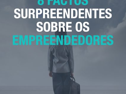 8 Factos surpreendentes sobre os empreendedores