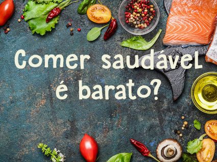 Comer saudável é barato?